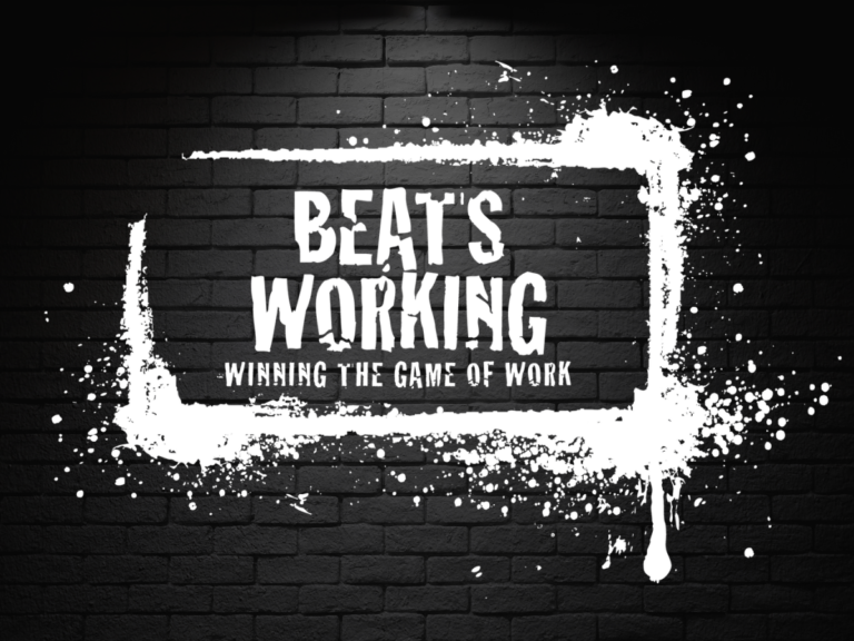 Beats Working Podcast - The Word, The Place, The Way - Exploring the Intersection of Work and Life with Engaging Conversations and Insightful Guests